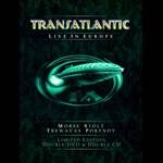 Transatlantic : Live in Europe